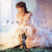 Pam Tillis - All Of This Love